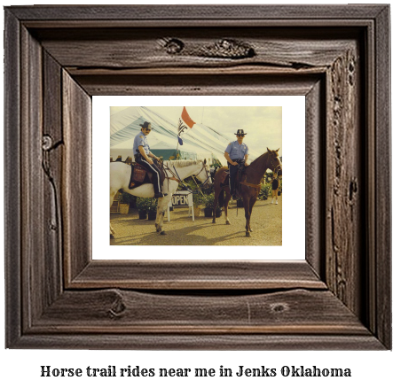 horse trail rides near me in Jenks, Oklahoma